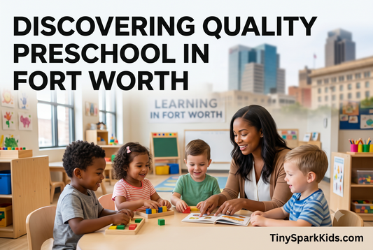 Preschool in Fort Worth: Programs, Pre-K Options, Licensing and What Parents Should Know